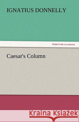 Caesar's Column  9783842446113 tredition GmbH