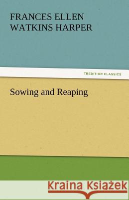 Sowing and Reaping  9783842447301 tredition GmbH