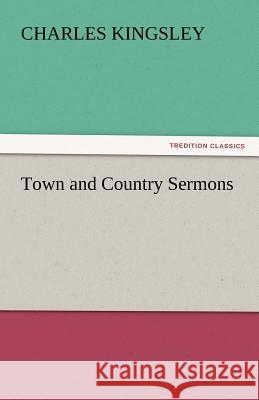 Town and Country Sermons Charles Kingsley   9783842448124 tredition GmbH