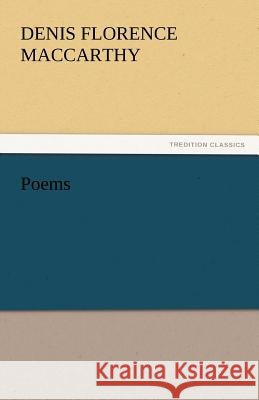 Poems Denis Florence MacCarthy   9783842448582