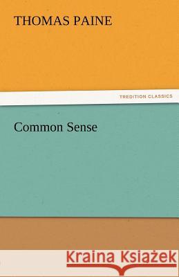 Common Sense Thomas Paine   9783842452978 tredition GmbH