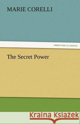 The Secret Power Marie Corelli   9783842453265 tredition GmbH