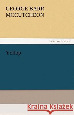 Yollop George Barr McCutcheon   9783842460188 tredition GmbH