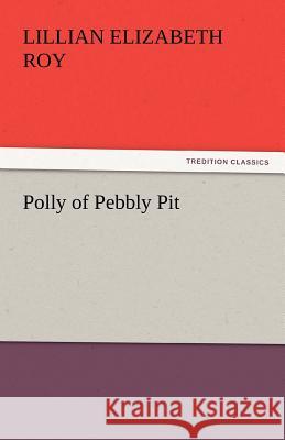 Polly of Pebbly Pit  9783842460522 tredition GmbH