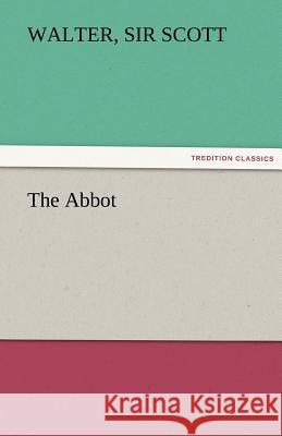 The Abbot  9783842462922 tredition GmbH