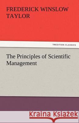 The Principles of Scientific Management Frederick Winslow Taylor   9783842463059