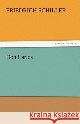 Don Carlos  9783842464575 tredition GmbH