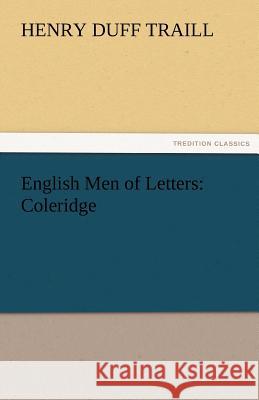 English Men of Letters: Coleridge Traill, H. D. 9783842465091 tredition GmbH