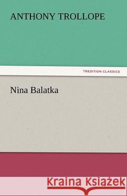 Nina Balatka Anthony Trollope   9783842466340 tredition GmbH