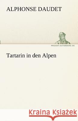 Tartarin in den Alpen Daudet, Alphonse 9783842468092