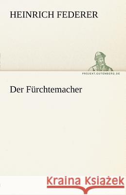 Der Fürchtemacher Federer, Heinrich 9783842468313