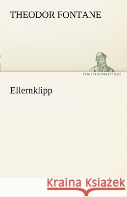 Ellernklipp Fontane, Theodor 9783842468368 TREDITION CLASSICS