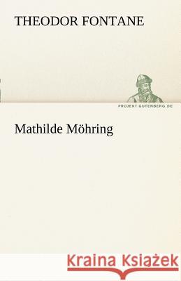 Mathilde Möhring Fontane, Theodor 9783842468382 TREDITION CLASSICS