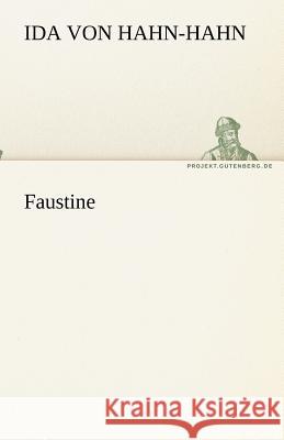 Faustine Hahn-Hahn, Ida Gräfin von 9783842468559 TREDITION CLASSICS