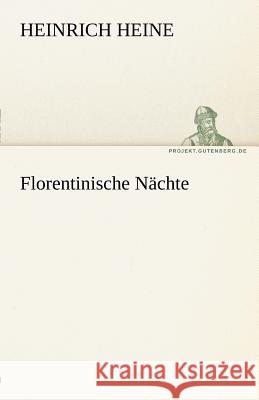 Florentinische Nächte Heine, Heinrich 9783842468672