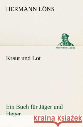 Kraut und Lot Löns, Hermann 9783842469174 TREDITION CLASSICS