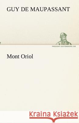 Mont Oriol Maupassant, Guy de 9783842469334