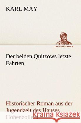 Der beiden Quitzows letzte Fahrten May, Karl 9783842469440