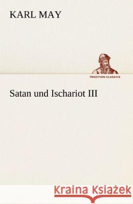 Satan und Ischariot III May, Karl 9783842471115