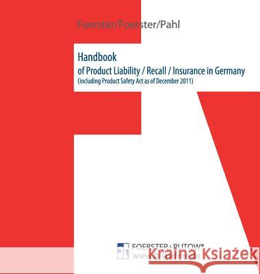 Handbook of Product Liability / Recall / Insurance in Germany Foerster, Viktor 9783842471238