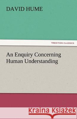 An Enquiry Concerning Human Understanding David Hume   9783842472136 tredition GmbH