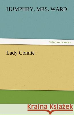 Lady Connie Humphry Mrs. Ward   9783842473485 tredition GmbH