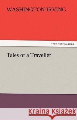 Tales of a Traveller Washington Irving   9783842473560 tredition GmbH