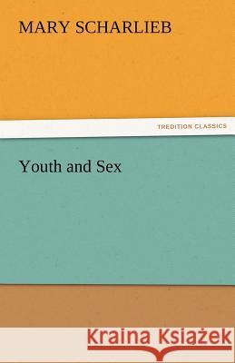 Youth and Sex Mary Scharlieb 9783842473980