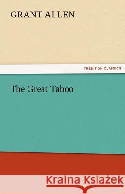 The Great Taboo Grant Allen   9783842474369 tredition GmbH