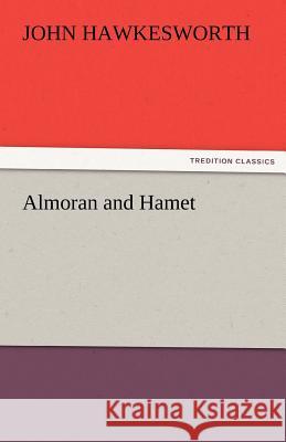 Almoran and Hamet John Hawkesworth   9783842474789 tredition GmbH