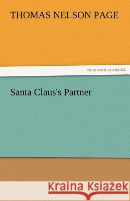 Santa Claus's Partner Thomas Nelson Page 9783842476356 Tredition Classics