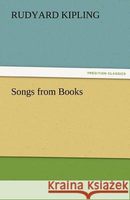 Songs from Books Rudyard Kipling   9783842478688 tredition GmbH