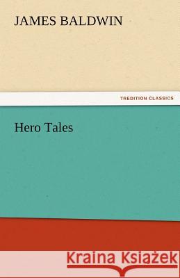 Hero Tales James Baldwin   9783842478923 tredition GmbH