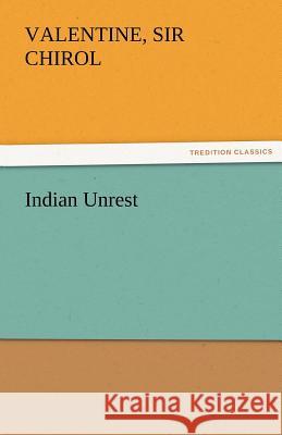 Indian Unrest Valentine Sir Chirol   9783842481411 tredition GmbH