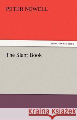 The Slant Book Peter Newell   9783842483729 tredition GmbH