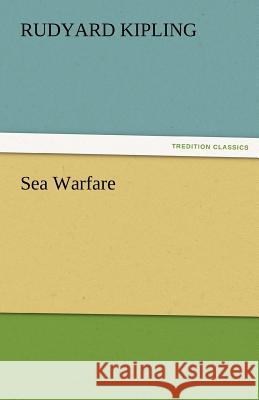 Sea Warfare Rudyard Kipling   9783842484887 tredition GmbH