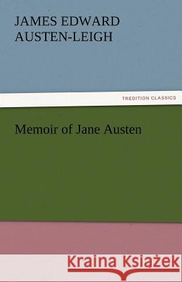 Memoir of Jane Austen James Edward Austen-Leigh   9783842485198 tredition GmbH