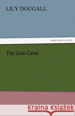The Zeit-Geist Lily Dougall   9783842485815