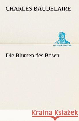 Die Blumen des Bösen Baudelaire, Charles 9783842488403