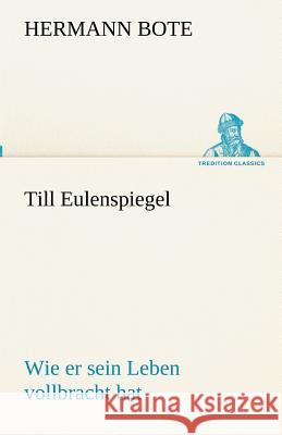 Till Eulenspiegel Bote, Hermann 9783842488670 TREDITION CLASSICS