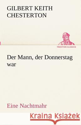 Der Mann, der Donnerstag war Chesterton, Gilbert K. 9783842488847