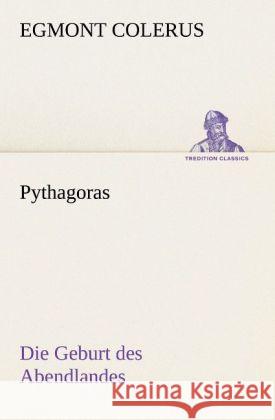 Pythagoras Colerus, Egmont 9783842488892 TREDITION CLASSICS