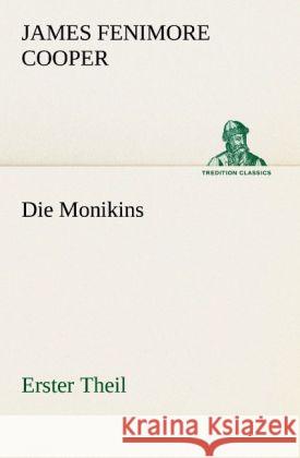 Die Monikins. Tl.1 Cooper, James Fenimore 9783842488984 tredition