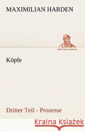 Köpfe. Dritter Teil Harden, Maximilian 9783842490352