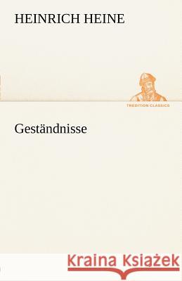 Geständnisse Heine, Heinrich 9783842490437