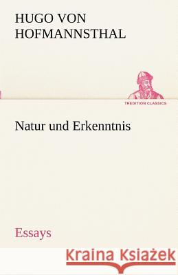 Natur und Erkenntnis Hofmannsthal, Hugo von 9783842490697