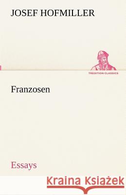 Franzosen Hofmiller, Josef 9783842490703 TREDITION CLASSICS