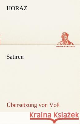 Satiren (Übersetzung von Voß) Horaz 9783842490772