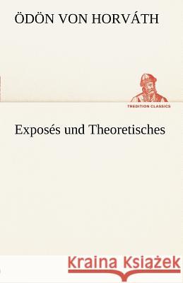 Exposés und Theoretisches Horváth, Ödön von 9783842490796