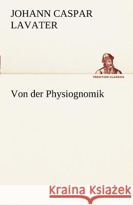 Von der Physiognomik Lavater, Johann C. 9783842491625